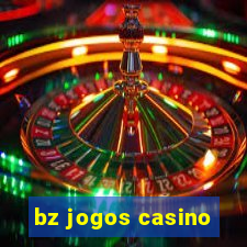 bz jogos casino